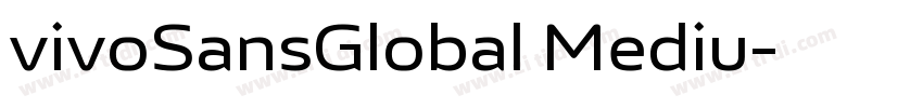 vivoSansGlobal Mediu字体转换 vivoSansGlobal Mediu字体转换